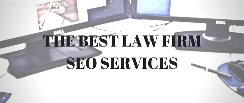 The Best Law Firm SEO Services - Small Firm Legal Marketing