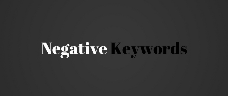 PPC: What are Negative Keywords in AdWords?